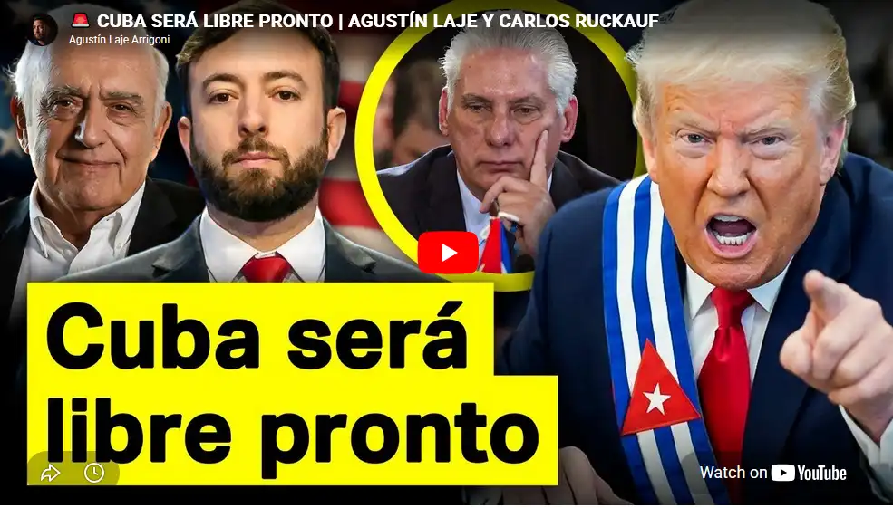 CUBA SERÁ LIBRE PRONTO | AGUSTÍN LAJE Y CARLOS RUCKAUF